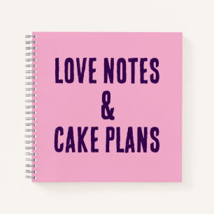 Liebe Notizen und Kuchen Pläne Notebook! Notizbuch