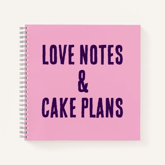 Liebe Notizen und Kuchen Pläne Notebook! Notizbuch (Vorderseite)