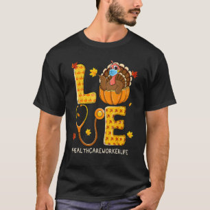 Liebe Nurcare Worker Life Erntedank Tur T-Shirt