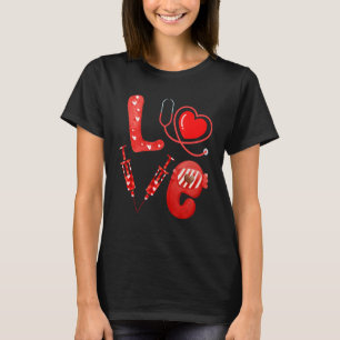 Liebe Nurse Stethoscope Spritze Happy Valentine's T-Shirt