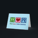 Liebe Öffentlichkeitsarbeit Feiertagskarte<br><div class="desc">Peace Liebe Public Relations Weihnachtsgeschenk für einen PR-Repräsentanten,  der einem Unternehmen mit seiner sozialen Präsenz hilft. Peace Liebe PR vorhanden.</div>