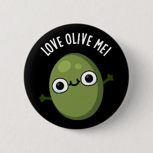 Liebe Olive Me Funny Food Puff Dark BG Button