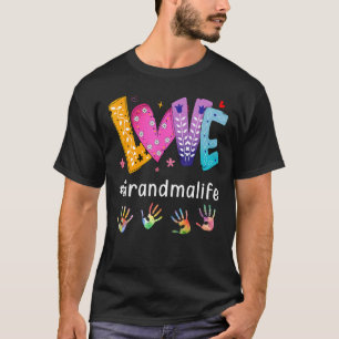 Liebe Oma Life Mama Leben Hand Glücklicher Muttert T-Shirt