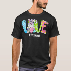 Liebe Ostern 1. Klasse Gnomes Lehrer Bunny Happy E T-Shirt