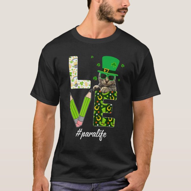Liebe Para Life Cat St Patrick's Day Kleeblatt T-Shirt (Vorderseite)