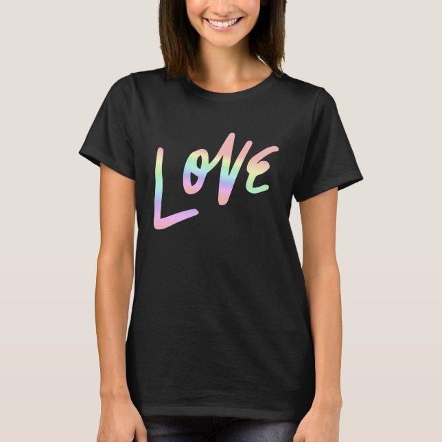 Liebe Pastel Rainbow Liebe Cool T-Shirt (Vorderseite)
