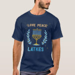 Liebe Peace Latkes Hanukkah Menorah Nine Candles T-Shirt<br><div class="desc">Liebe Peace Latkes Hanukkah Menorah Nine Candles</div>