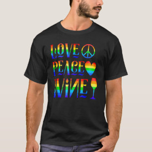 Liebe Peace Wine Rainbow Pride Toleranz LGBT T-Shirt