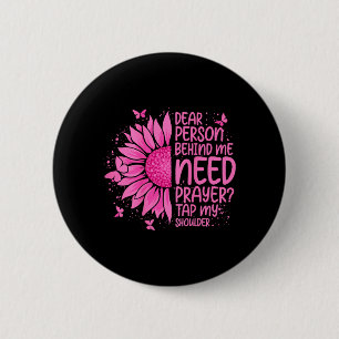 Liebe Person hinter mir, brauche Gebet, Schulter a Button