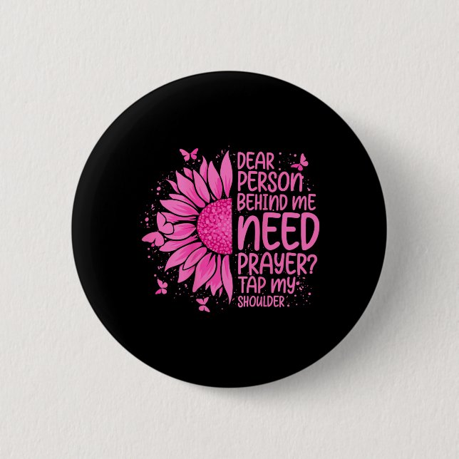 Liebe Person hinter mir, brauche Gebet, Schulter a Button (Vorderseite)
