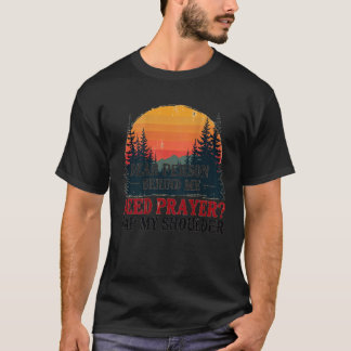 Liebe Person Hinter Mir Brauche Gebet Tippe Meine  T-Shirt