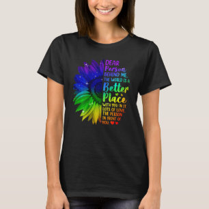 Liebe Person Hinter Mir Die Welt Ist Ein Besserer T-Shirt