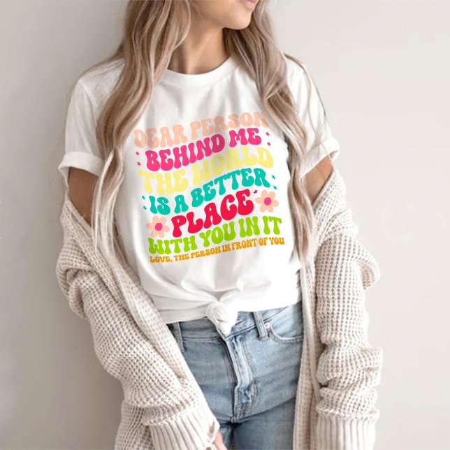 Liebe Person hinter mir, die Welt T-Shirt (Von Creator hochgeladen)