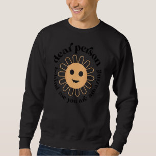 Liebe Person hinter mir, du bist unglaublich Menta Sweatshirt