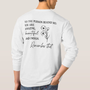 Liebe Person Hinter Mir, Du Bist Wichtig, Mentale T-Shirt