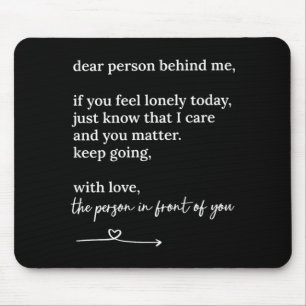Liebe Person hinter mir, du machst mit Liebe weite Mousepad