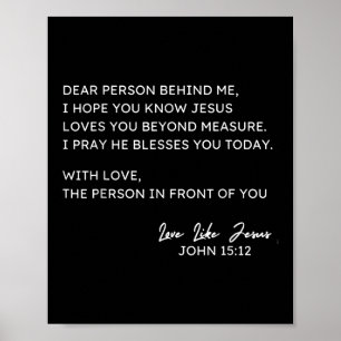 Liebe Person hinter mir Ich hoffe, du kennst Jesus Poster