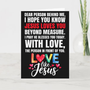 Liebe Person hinter mir, ich hoffe, du weißt, Jesu Karte