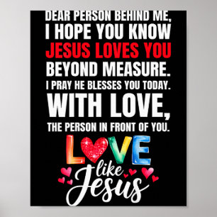 Liebe Person hinter mir, ich hoffe, du weißt, Jesu Poster