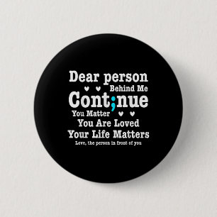 Liebe Person hinter mir Ihr Leben ist geliebt Semi Button