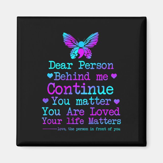 Liebe Person hinter mir Ihr Leben Probleme Selbstm Magnet (Vorne)
