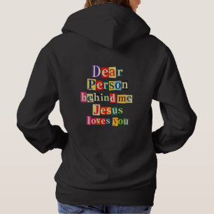 Liebe Person hinter mir, Jesus liebt dich Hoodie