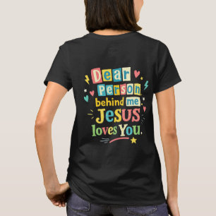Liebe Person hinter mir, Jesus liebt dich T-Shirt