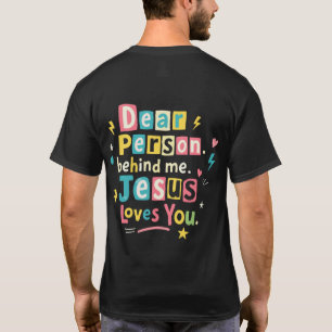 Liebe Person hinter mir, Jesus liebt dich T-Shirt