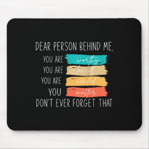 Liebe Person hinter mir sind Sie Phantastisch schö Mousepad