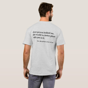 Liebe Person hinter mir T-Shirt