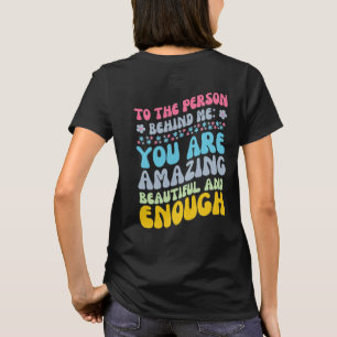 Liebe Person hinter mir T - Shirt
