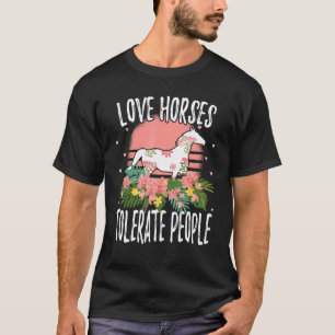 Liebe Pferde und dulde Menschen Pferdeliebhaber Mä T-Shirt