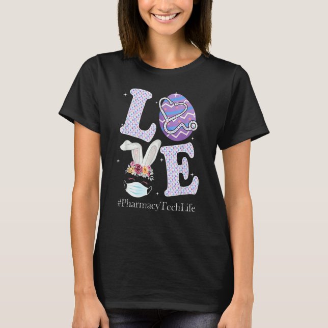 Liebe Pharmacy Tech Life Stethoscope Egg Bunny T-Shirt (Vorderseite)