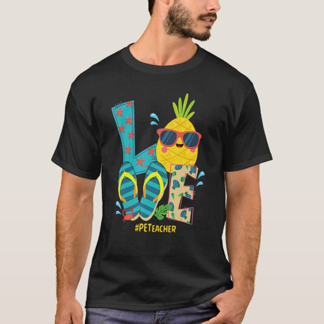 Liebe Physikalische Bildung Lehrer Ananas Sommer B T-Shirt (Vorderseite)