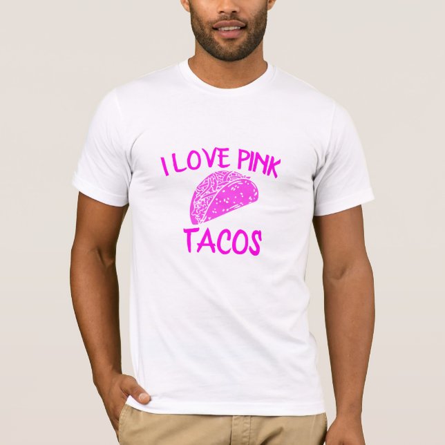 Liebe Pink Tacos Tshirt, Funny Weekend Taco Dienst T-Shirt (Vorderseite)