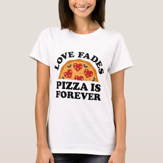 Liebe Pizza ist für immer T-Shirt (Vorderseite)