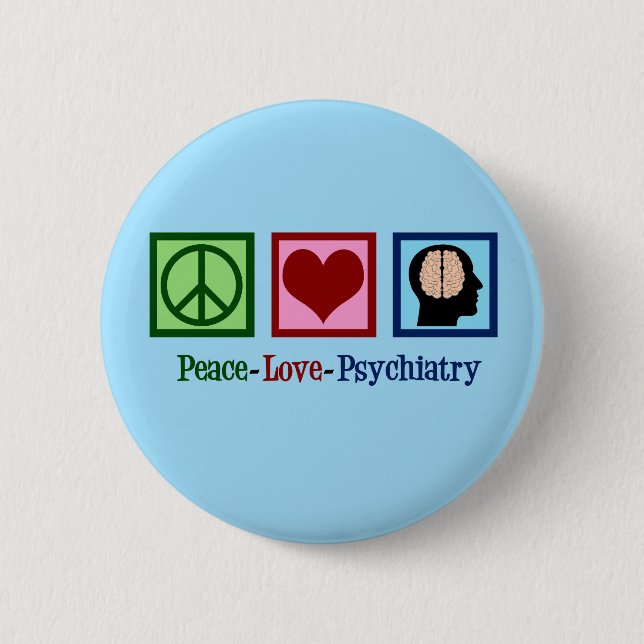 Liebe Psychiatrie Button (Vorderseite)