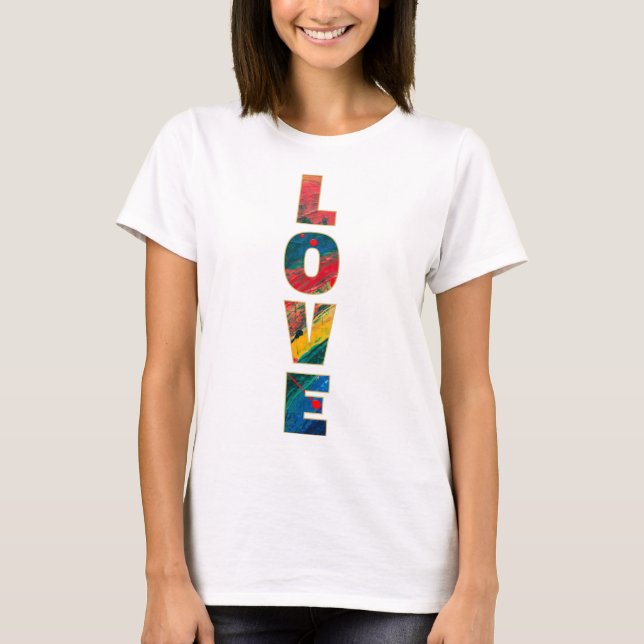 Liebe Rainbow Abstrakt Art Trendy Colorful Letters T-Shirt (Vorderseite)
