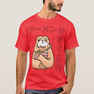 Liebe Ramen Anime Noodles Kawaii Sloth Ske T-Shirt