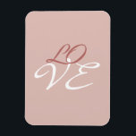 Liebe Rose Gold-Farbkalligrafie Magnet<br><div class="desc">Sie können die Schriftart und Farben leicht ändern. Sie können auch Ihr Logo und das Hintergrundbild hinzufügen,  wie Sie möchten.</div>