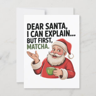 Liebe Santa I kann erklären, aber erste Matcha Xma Postkarte