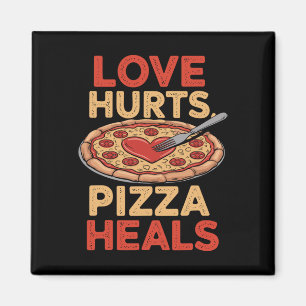 Liebe schmerzt Pizza Heals Funny Food Lover Valent Magnet