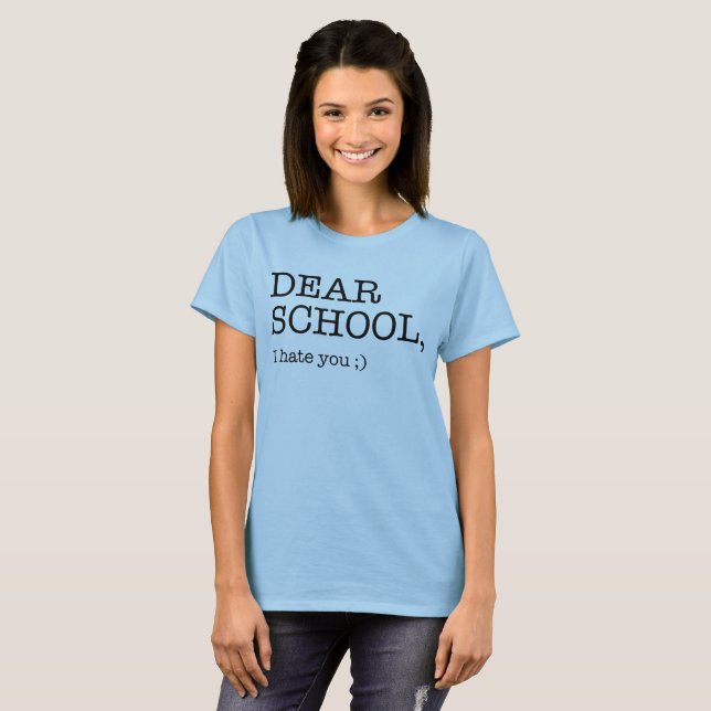 Liebe School, hasse ich Sie;) T-Shirt (Vorne ganz)