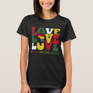 Liebe Schwarze Geschichte Monat Afrika Mama Gesche T-Shirt