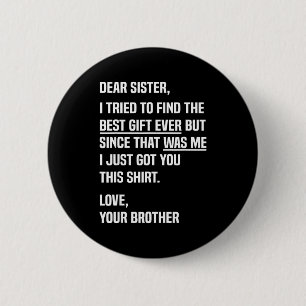 Liebe Schwester Lustiger Geschwisterhumor für Schw Button