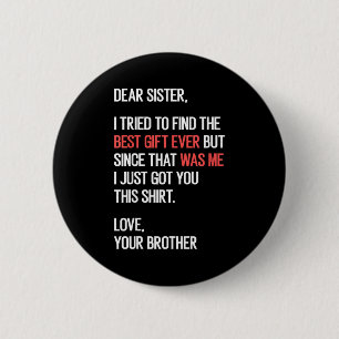 Liebe Schwester Zitat Lustiger Geschwister Humor W Button