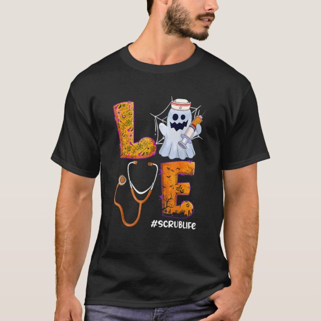 Liebe Scrub Life Nurse Boo Halloeen Kostüm T-Shirt (Vorderseite)
