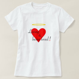 Liebe & Sein geliebt ! T-Shirt