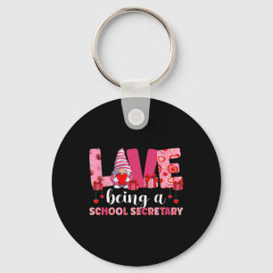 Liebe, Sekretärin an einer Schule zu sein Valentin Schlüsselanhänger