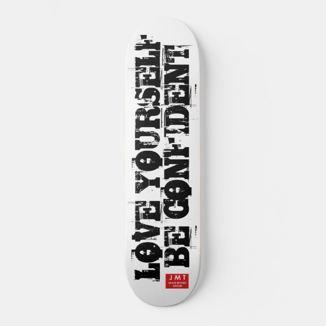 LIEBE SELBST .BE CONFIDENT SKATEBOARDS /JMT MARKE (Vorderseite)